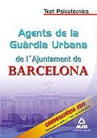 AGENTS DE LA GUÀRDIA URBANA DE L'AJUNTAMENT DE BARCELONA. TEST PSICOTÈCNICS | 9788467662221 | EDITORIAL MAD/CLAVIJO GAMERO, ROCIO/ROIG CAÑADAS, ELIZABETH/VECINO CASTRO, MANUEL | Llibreria La Gralla | Librería online de Granollers
