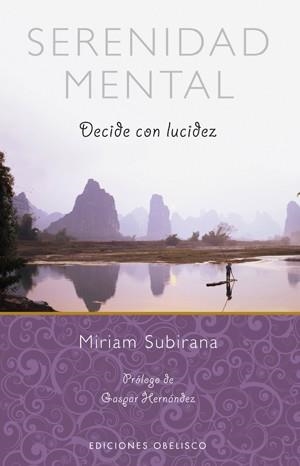 SERENIDAD MENTAL. DECIDE CON LUCIDEZ | 9788497777810 | SUBIRANA, MIRIAM | Llibreria La Gralla | Librería online de Granollers