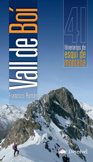 VALL DE BOI. 41 ITINERARIOS DE ESQUI DE MONTAÑA | 9788498290042 | ROMAN, FRANCISCO | Llibreria La Gralla | Llibreria online de Granollers