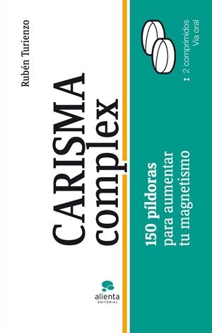 CARISMA COMPLEX. 150 PÍLDORAS PARA AUMENTAR TU MAGNETISMO | 9788415320203 | TURIENZO, RUBÉN | Llibreria La Gralla | Llibreria online de Granollers