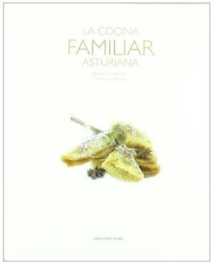 COCINA FAMILIAR ASTURIANA, LA | 9788484593683 | LORENZO, MARIA DE / COMENGE, CRISTINA | Llibreria La Gralla | Librería online de Granollers