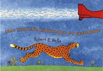 HAY ALGO MAS RAPIDO QUE UN GUEPARDO? | 9788426135018 | WELLS, ROBERT E. | Llibreria La Gralla | Librería online de Granollers