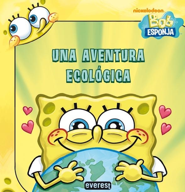 BOB ESPONJA. UNA AVENTURA ECOLÓGICA | 9788444167404 | NICKELODEON/MOLLY REISNER | Llibreria La Gralla | Librería online de Granollers