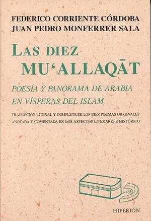 DIEZ MU´ALLAQAT, LAS. POESIA Y PANORAMA DE ARABIA EN VISPERA | 9788475178257 | CORRIENTE, FEDERICO / MONFERRER, JUAN PEDRO | Llibreria La Gralla | Llibreria online de Granollers