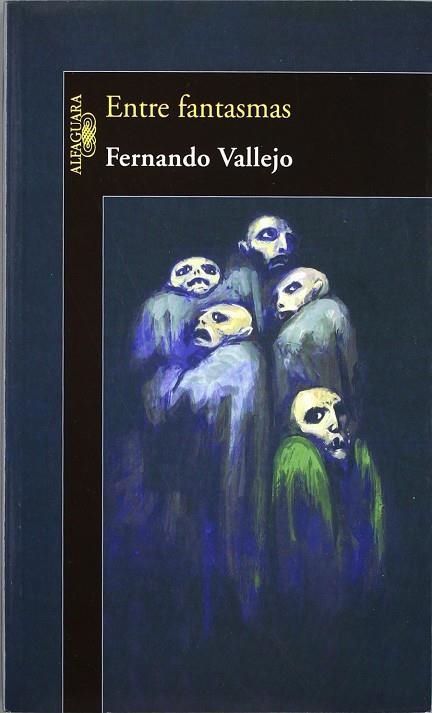 ENTRE FANTASMAS | 9789587042726 | VALLEJO, FERNANDO | Llibreria La Gralla | Llibreria online de Granollers