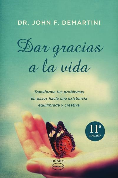 DAR GRACIAS A LA VIDA | 9788479538033 | DEMARTINI, JOHN F. | Llibreria La Gralla | Librería online de Granollers