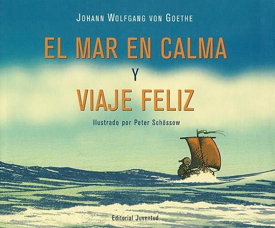 MAR EN CALMA Y VIAJE FELIZ, EL | 9788426135162 | GOHETE, JOHANN WOLFGANG VAN / SCHOSSOW, PETER (IL) | Llibreria La Gralla | Librería online de Granollers