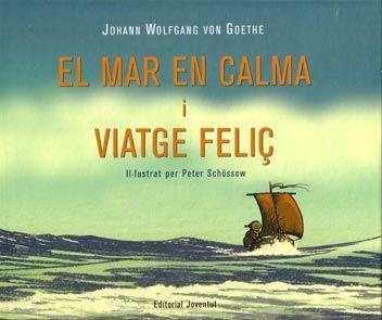 MAR EN CALMA I VIATGE FELIÇ, EL | 9788426135179 | GOETHE, JOHANN WOLFGANG VON / SCHOSSOW, PETER (IL) | Llibreria La Gralla | Librería online de Granollers