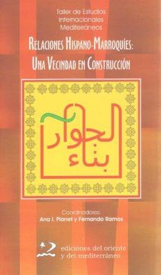 RELACIONES HISPANO-MARROQUIES: UNA VECINDAD EN CONSTRUCCION | 9788496327177 | PLANET, ANA I. (COORD.) | Llibreria La Gralla | Librería online de Granollers