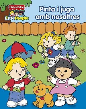 PINTA I JUGA AMB NOSALTRES (FISHER PRICE. LITTLE PEOPLE) | 9788448829582 | MATTEL | Llibreria La Gralla | Librería online de Granollers