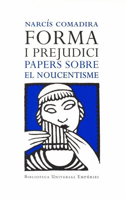 FORMA I PREJUDICI. PAPERS SOBRE EL NOUCENTISME | 9788497871662 | COMADIRA, NARCIS | Llibreria La Gralla | Librería online de Granollers