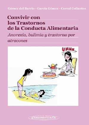 CONVIVIR CON LOS TRASTORNOS DE LA CONDUCTA ALIMENTARIA | 9788498351941 | GOMEZ, JOSE ANDRES; GARCIA, Mª DEL CASTAÑAR; CORRAL, PABLO | Llibreria La Gralla | Librería online de Granollers