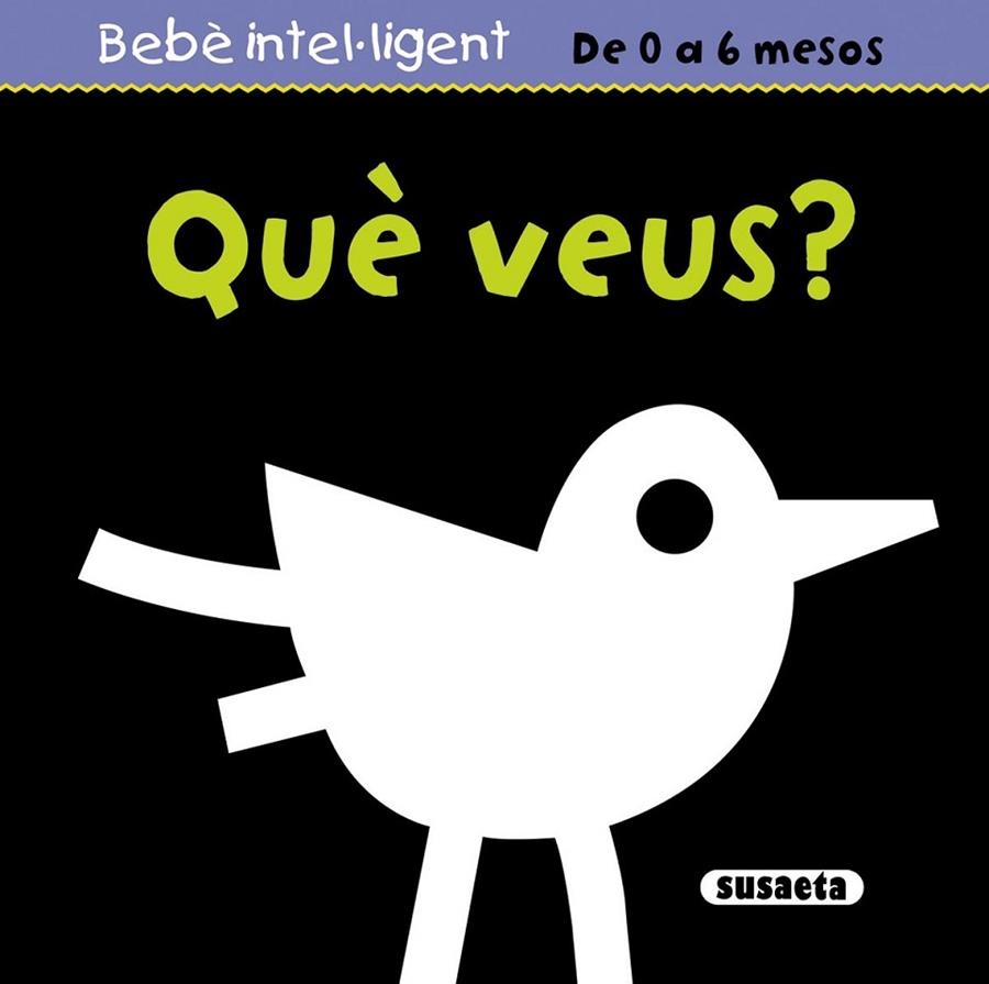 QUÈ VEUS? (BEBÈ INTEL·LIGENT) | 9788467716566 | Llibreria La Gralla | Llibreria online de Granollers