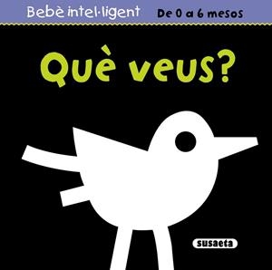 QUÈ VEUS? (BEBÈ INTEL·LIGENT) | 9788467716566 | Llibreria La Gralla | Librería online de Granollers