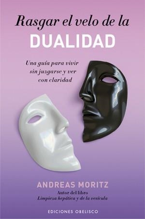 RASGAR EL VELO DE LA DUALIDAD | 9788497776707 | MORITZ, ANDREAS | Llibreria La Gralla | Librería online de Granollers