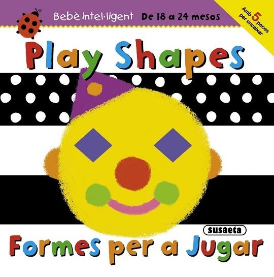 FORMES PER A JUGAR / PLAY SHAPES (BEBÈ INTEL·LIGENT) | 9788467716719 | Llibreria La Gralla | Llibreria online de Granollers