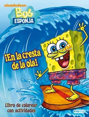 EN LA CRESTA DE LA OLA. BOB ESPONJA | 9788444165691 | Llibreria La Gralla | Librería online de Granollers