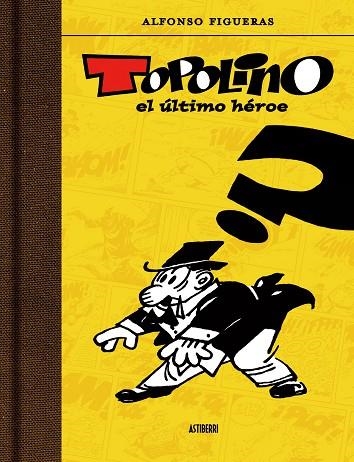 TOPOLINO. EL ULTIMO HEROE | 9789514664397 | FIGUERAS, ALFONS | Llibreria La Gralla | Librería online de Granollers