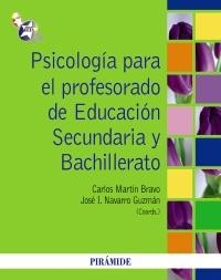 PSICOLOGÍA PARA EL PROFESORADO DE EDUCACIÓN SECUNDARIA Y BACHILLERATO | 9788436825633 | MARTÍN, CARLOS / NAVARRO, JOSÉ IGNACIO | Llibreria La Gralla | Librería online de Granollers