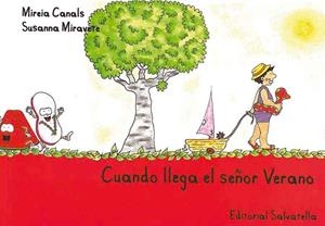 CUANDO LLEGA EL SEÑOR VERANO | 9788484125532 | CANALS, MIREIA / MIRAVERE, SUSANNA | Llibreria La Gralla | Llibreria online de Granollers
