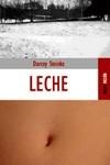 LECHE | 9788489624061 | STEINKE, DARCEY | Llibreria La Gralla | Librería online de Granollers