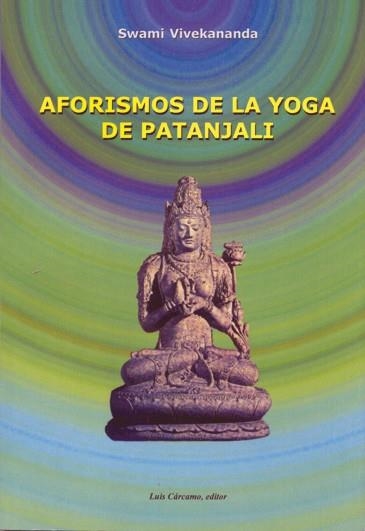 AFORISMOS DE LA YOGA DE PATANJALI | 9788476271339 | VIVEKANANDA, SWAMI | Llibreria La Gralla | Librería online de Granollers
