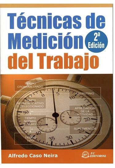 TECNICAS DE MEDICION DEL TRABAJO (2ª ED) | 9788496169890 | CASO NEIRA, ALFREDO | Llibreria La Gralla | Llibreria online de Granollers