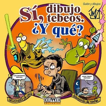 SI DIBUJO TEBEOS ¿Y QUE? | 9788493509262 | JMV | Llibreria La Gralla | Librería online de Granollers