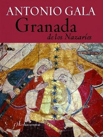 GRANADA DE LOS NAZARIES | 9788496556300 | GALA, ANTONIO | Llibreria La Gralla | Llibreria online de Granollers