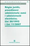 REGIM JURIDIC PROCEDIMENT ADMINISTRATIU COMU I ADMINISTRACIO ELECTRONICA. LLEI 30/1992 I LLEI 11/2007 | 9788439382720 | Llibreria La Gralla | Llibreria online de Granollers