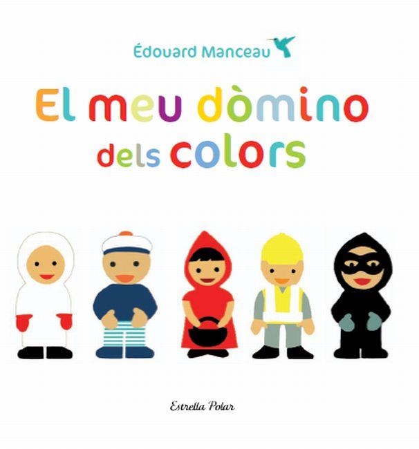 MEU DÒMINO DELS COLORS, EL | 9788499326665 | MANCEAU, ÉDOUARD | Llibreria La Gralla | Llibreria online de Granollers