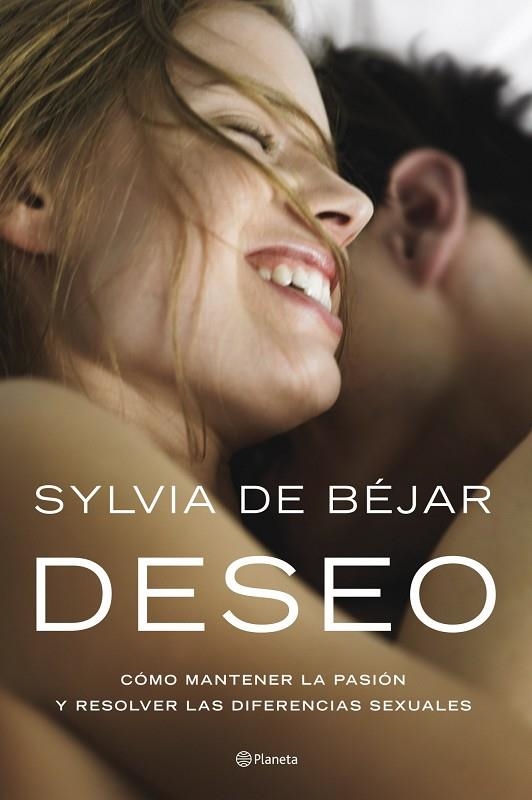 DESEO. COMO MANTENER LA PASION Y RESOLVER LAS DIFERENCIAS SEXUALES | 9788408100683 | BÉJAR, SYLVIA DE | Llibreria La Gralla | Llibreria online de Granollers