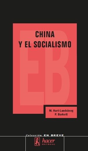 CHINA Y EL SOCIALISMO | 9788488711762 | HART LANDSBERG, M. / BURKETT, P. | Llibreria La Gralla | Llibreria online de Granollers