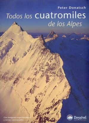 TODOS LOS CUATROMILES DE LOS ALPES | 9788498290455 | DONATSCH, PETER | Llibreria La Gralla | Llibreria online de Granollers