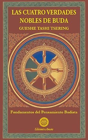 CUATRO VERDADES NOBLES DE BUDA, LAS | 9788495094179 | TASHI TSERING, GUESHE | Llibreria La Gralla | Llibreria online de Granollers