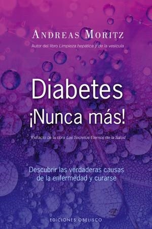 DIABETES NUNCA MAS | 9788497775441 | MORITZ, ANDREAS | Llibreria La Gralla | Librería online de Granollers