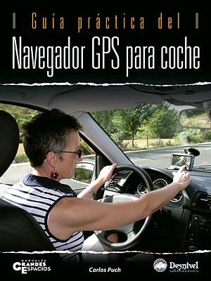 NAVEGADOR GPS PARA COCHE (GUIA PRACTICA DEL) | 9788498290523 | PUCH, CARLOS | Llibreria La Gralla | Librería online de Granollers