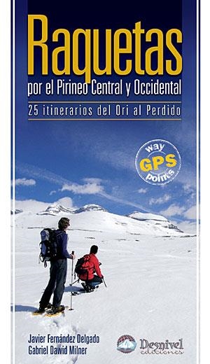 RAQUETAS POR EL PIRINEO CENTRAL Y OCCIDENTAL | 9788498290509 | FERNANDEZ DELGADO,J.; DAWID MILNER,G | Llibreria La Gralla | Llibreria online de Granollers