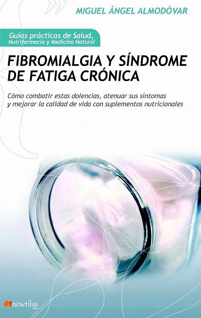 FIBROMIALGIA Y SÍNDROME DE FATIGA CRÓNICA | 9788499672250 | ALMODÓVAR, MIGUEL ÁNGEL | Llibreria La Gralla | Llibreria online de Granollers