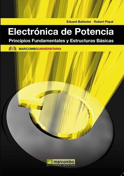 ELECTRONICA DE POTENCIA | 9788426716699 | BALLESTER, EDUARD / PIQUE, ROBERT | Llibreria La Gralla | Llibreria online de Granollers