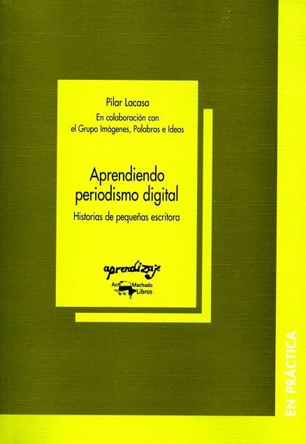 APRENDIENDO PERIODISMO DIGITAL | 9788477741763 | LACASA, PILAR | Llibreria La Gralla | Llibreria online de Granollers