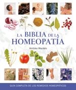 BIBLIA DE LA HOMEOPATIA, LA | 9788484452157 | WAUTERS, AMBIKA | Llibreria La Gralla | Librería online de Granollers