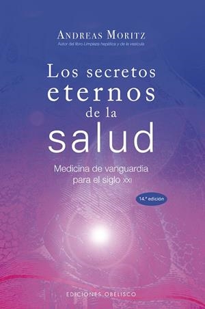 SECRETOS ETERNOS DE LA SALUD, LOS | 9788497775076 | MORITZ, ANDREAS | Llibreria La Gralla | Librería online de Granollers