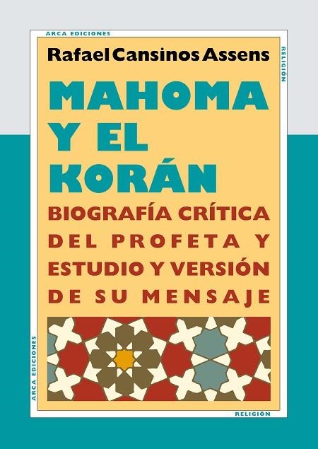 MAHOMA Y EL KORAN. BIOGRAFIA CRITICA DEL PROFETA | 9788493497644 | CANSINOS ASSENS, RAFAEL | Llibreria La Gralla | Librería online de Granollers
