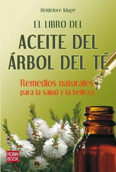 LIBRO DEL ACEITE DEL ARBOL DEL TE, EL | 9788499170923 | KLUGE, HEIDELORE | Llibreria La Gralla | Librería online de Granollers