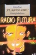 TRANSICION Y SU DOBLE, LA. EL ROCK Y RADIO FUTURA | 9788497425919 | TANGO, CRISTINA | Llibreria La Gralla | Librería online de Granollers