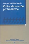 CRITICA DE LA RAZON POSTMODERNA | 9788497425636 | RODRIGUEZ GARCIA, JOSE LUIS | Llibreria La Gralla | Llibreria online de Granollers