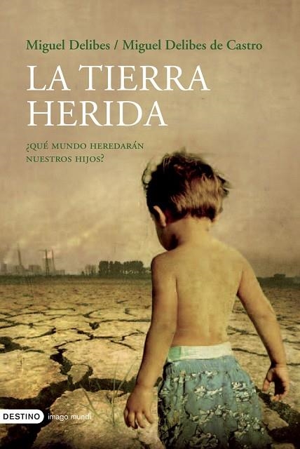 TIERRA HERIDA, LA (NUEVA EDICION) | 9788423338894 | DELIBES, MIGUEL / DELIBES DE CASTRO, MIGUEL | Llibreria La Gralla | Llibreria online de Granollers