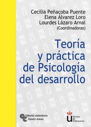 TEORIA Y PRACTICA DE PSICOLOGIA DEL DESARROLLO | 9788480047753 | PEÑACOBA PUENTES; ALVAREZ LORO; LAZARO ARNAL | Llibreria La Gralla | Librería online de Granollers