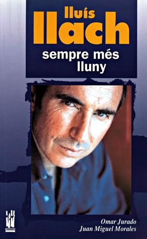LLUIS LLACH. SEMPRE MES LLUNY | 9788481364736 | JURADO, O.; MORALES, J.M. | Llibreria La Gralla | Llibreria online de Granollers